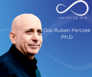 Doc Ruben Perczek on the infinite pie thinking podcast with Al Fawcett